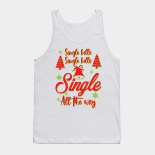 Single Bells Single Bells Single All The Way Tank Top